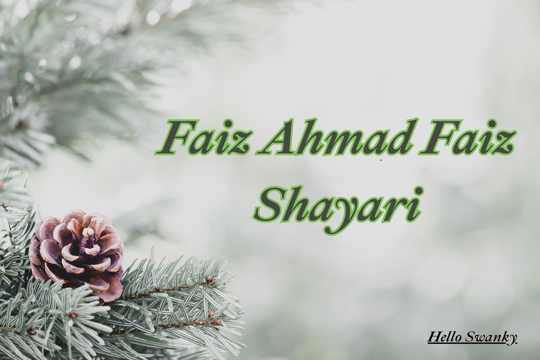 500+ Faiz Ahmad Faiz Shayari – Best Urdu, Hindi & English Poetry Collection
