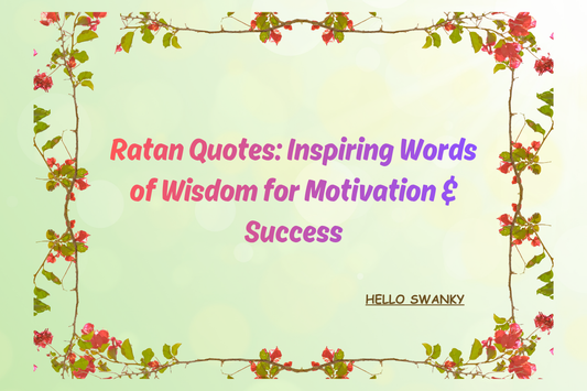 Ratan Quotes