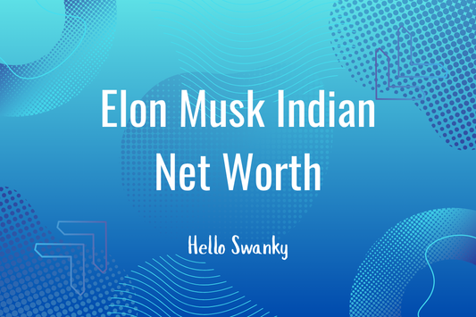 Elon Musk Indian Net Worth
