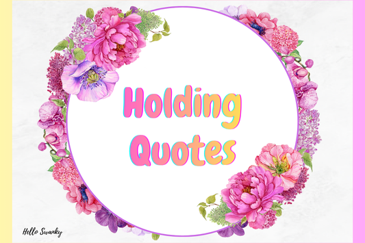 Holding Quotes