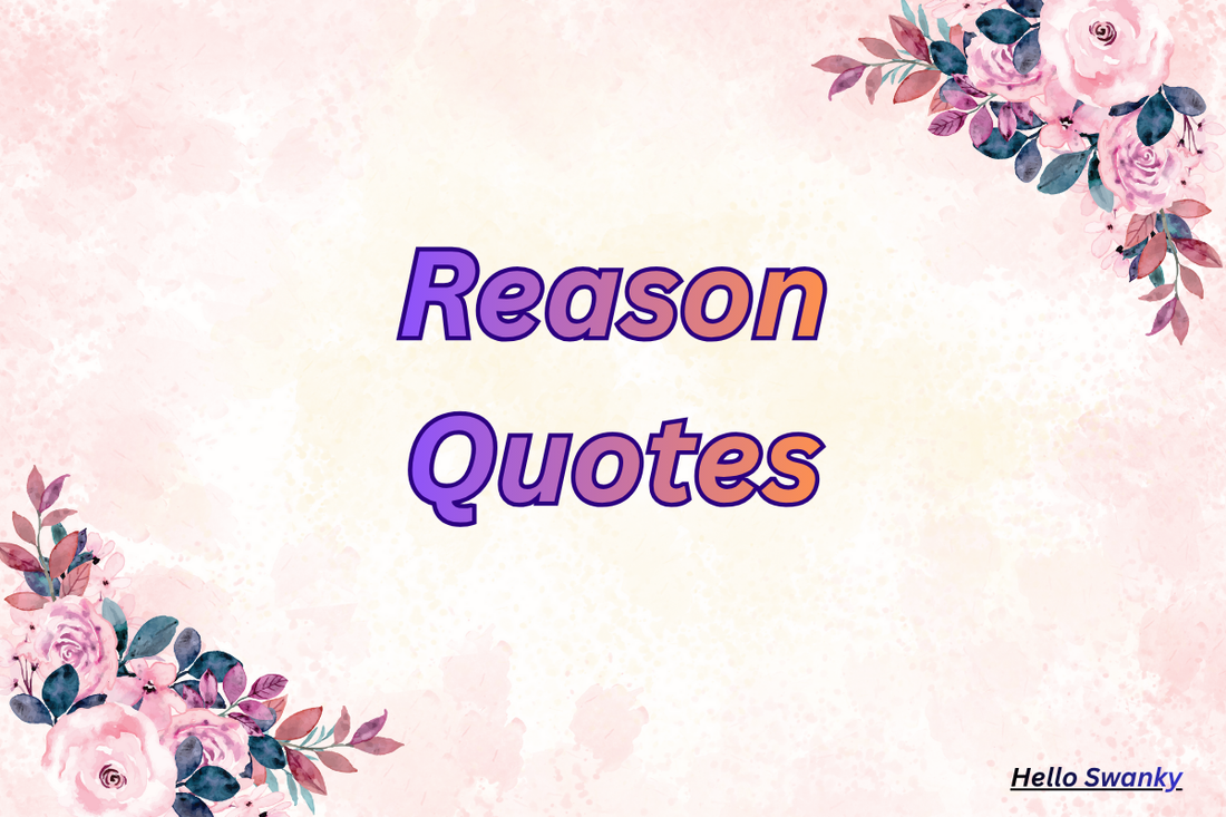 Reason Quotes