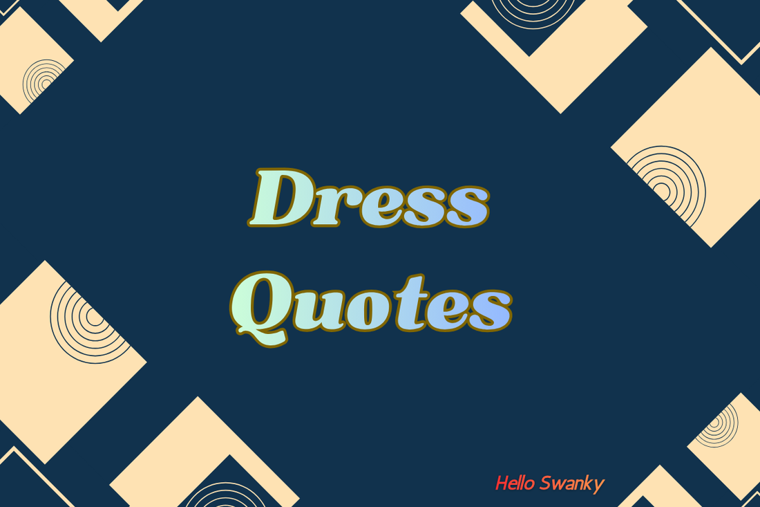 Dress Quotes