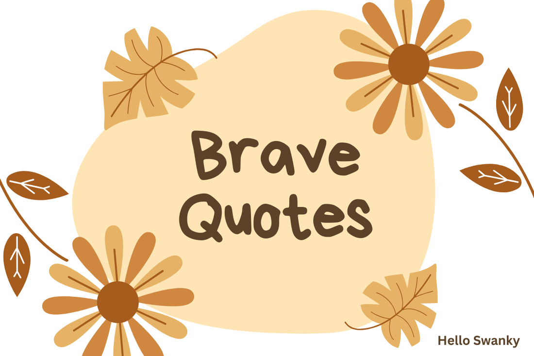 Brave Quotes
