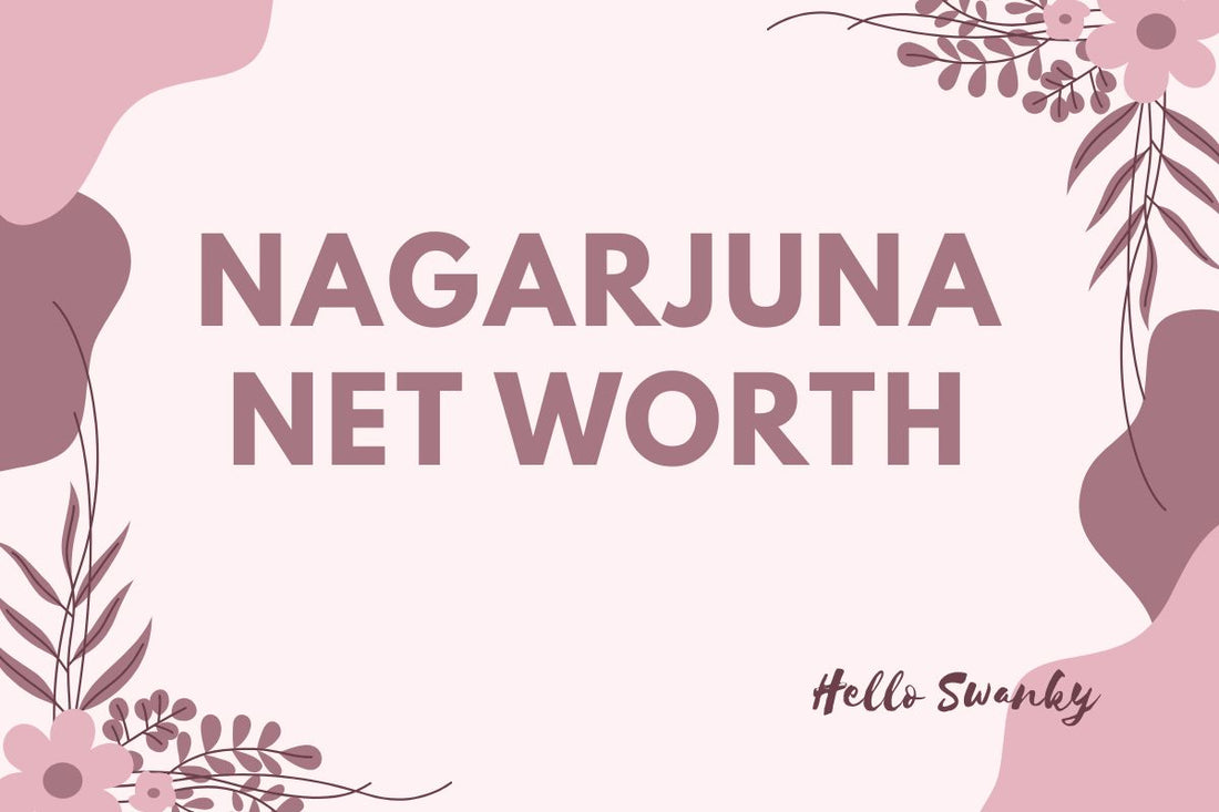 Nagarjuna Net Worth