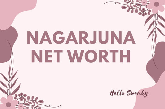 Nagarjuna Net Worth