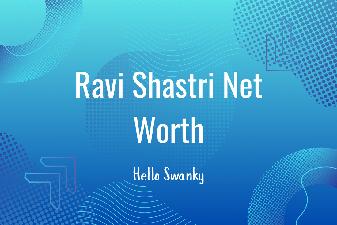 Ravi Shastri Net Worth