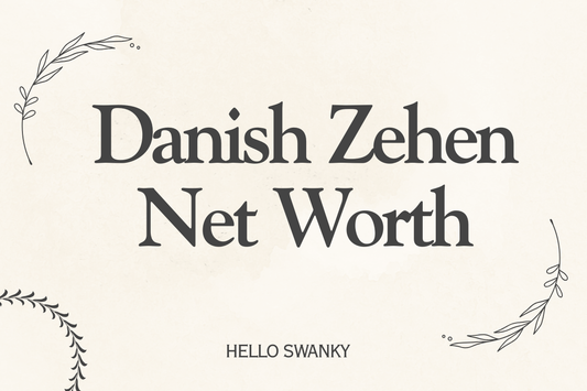 Danish Zehen Net Worth