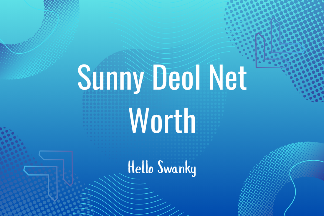 Sunny Deol Net Worth