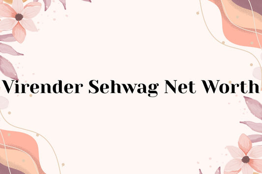 Virender Sehwag Net Worth