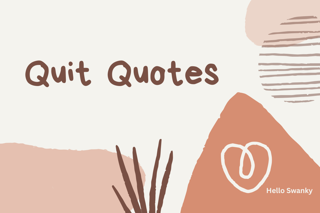 Quit Quotes