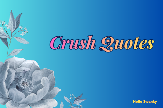 Crush Quotes