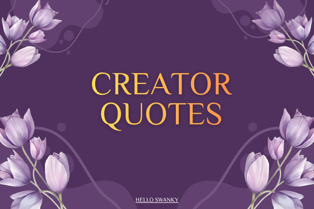 Creator Quotes