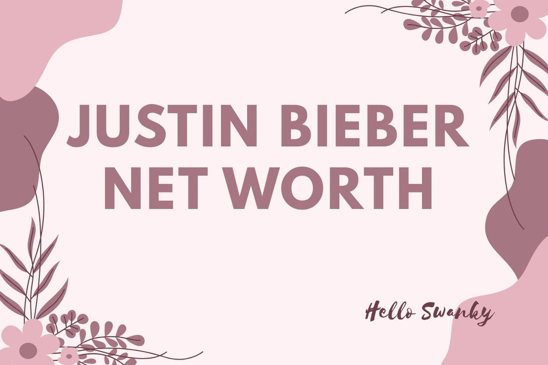 Justin Bieber Net Worth