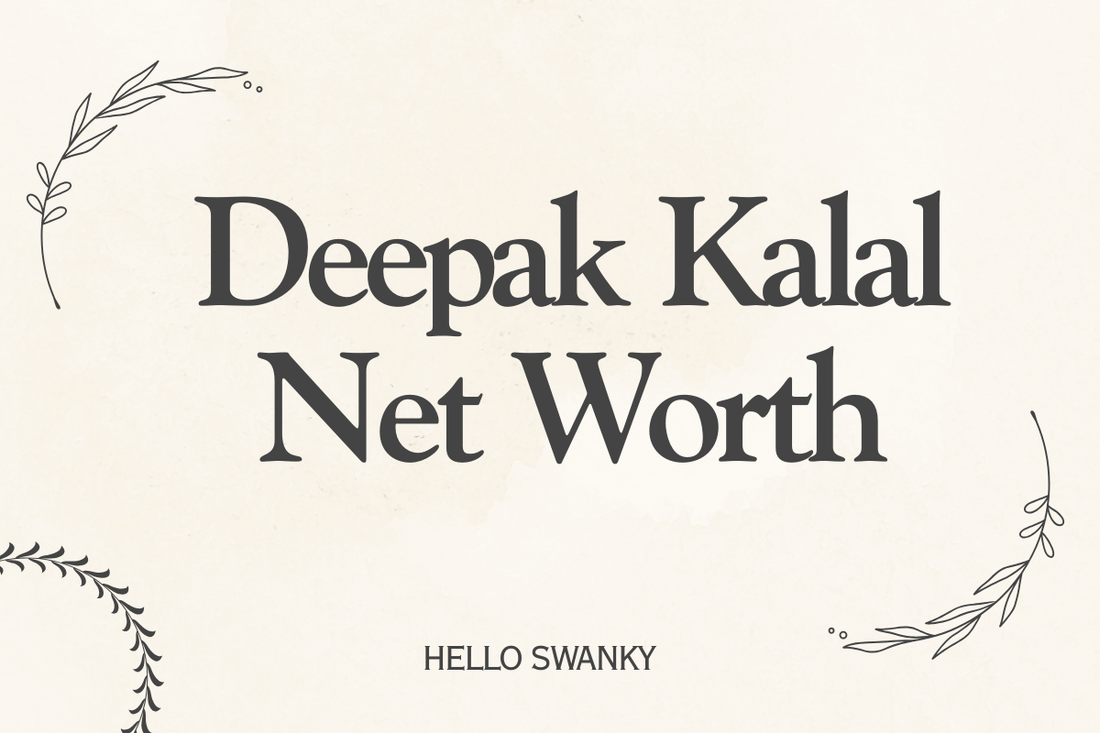 Deepak Kalal Net Worth