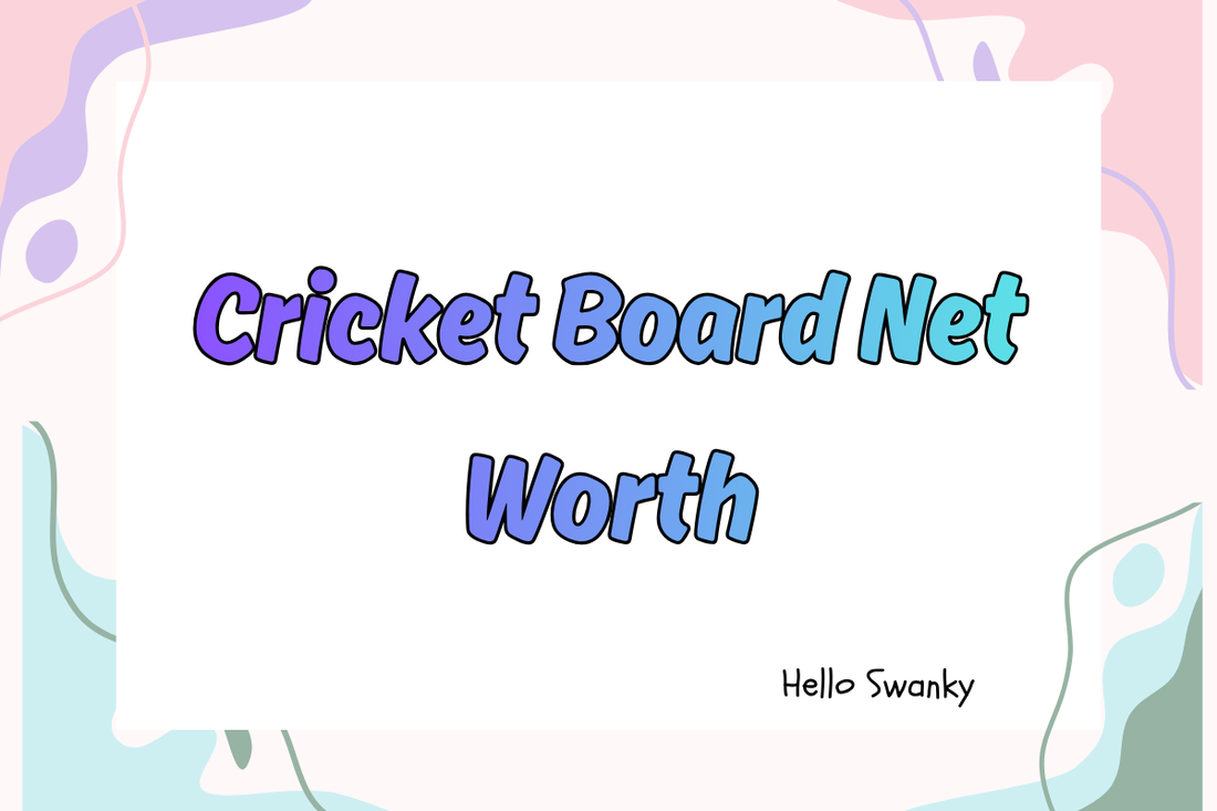 Cricket Board Net Worth