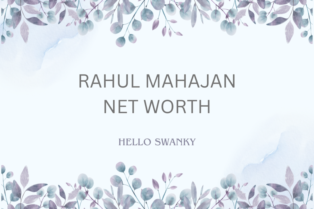 Rahul Mahajan Net Worth
