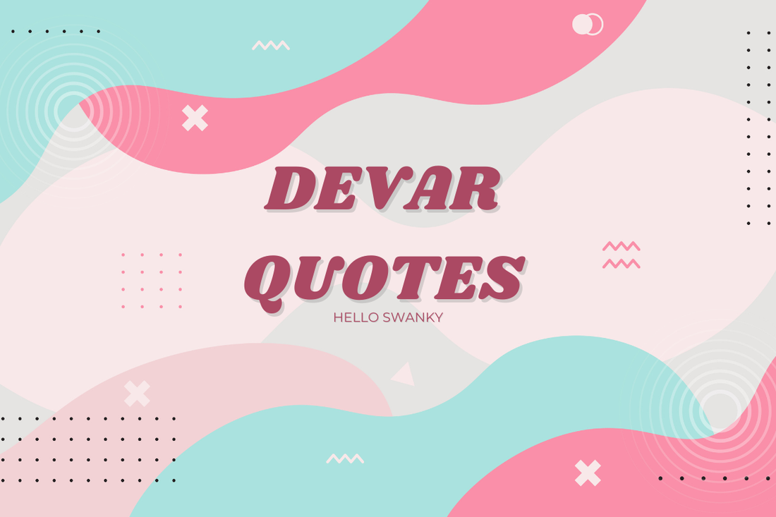 Devar Quotes
