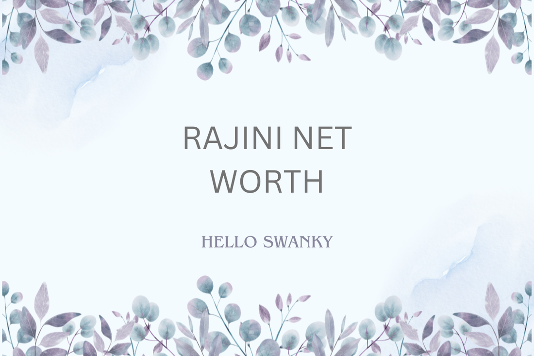 Rajini Net Worth