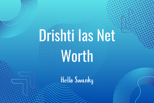 Drishti Ias Net Worth