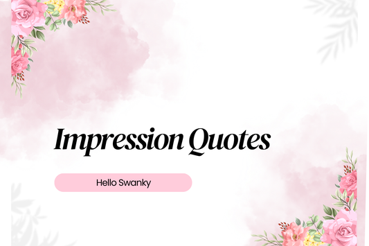 Impression Quotes