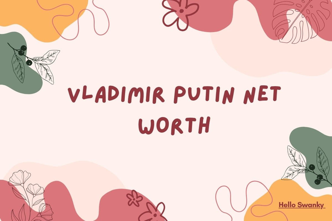 Vladimir Putin Net Worth