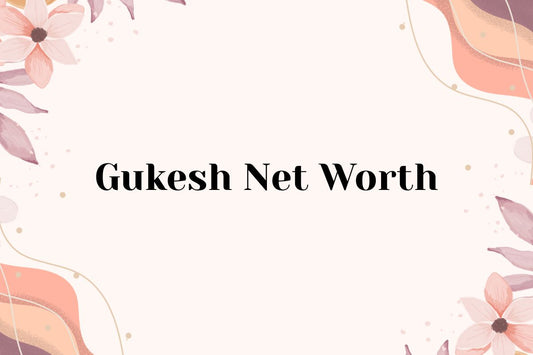 Gukesh Net Worth
