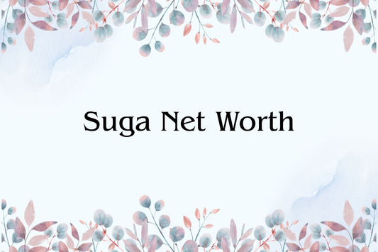 Suga Net Worth