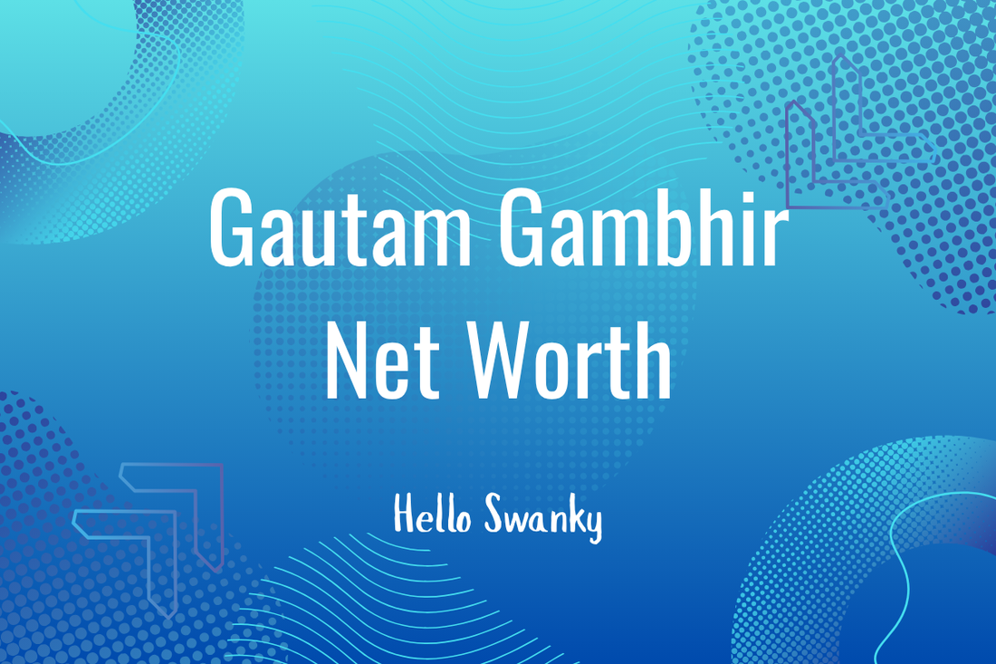 Gautam Gambhir Net Worth