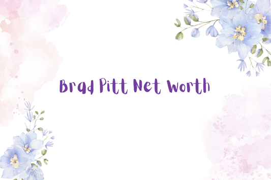 Brad Pitt Net Worth