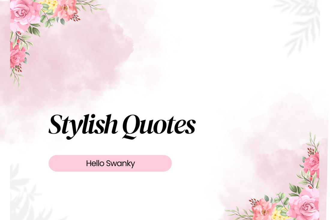 Stylish Quotes