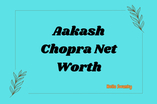 Aakash Chopra Net Worth