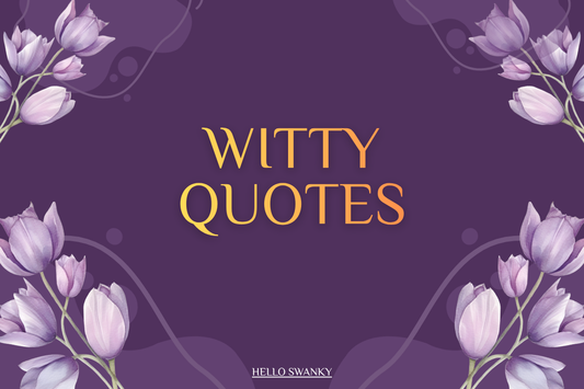 Witty Quotes