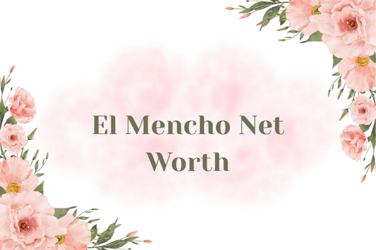 El Mencho Net Worth