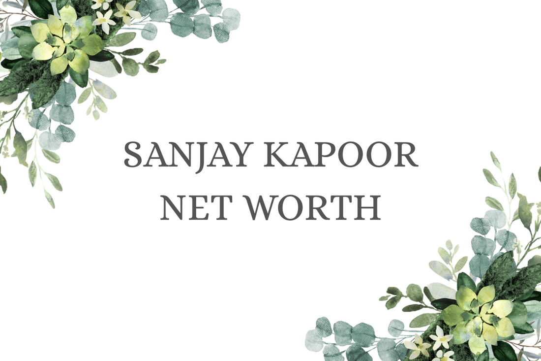 Sanjay Kapoor Net Worth