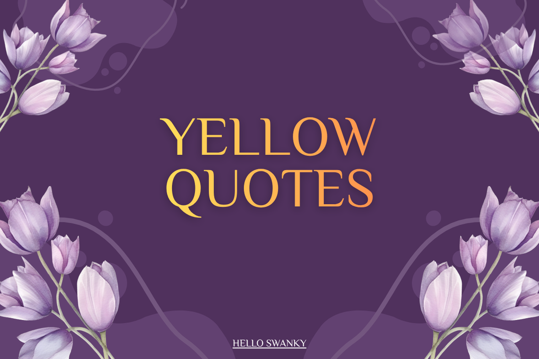 Yellow Quotes