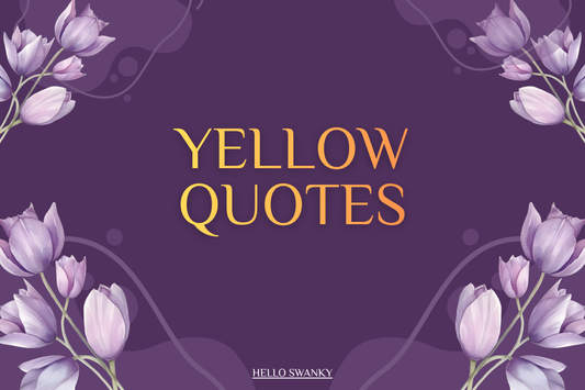 Yellow Quotes