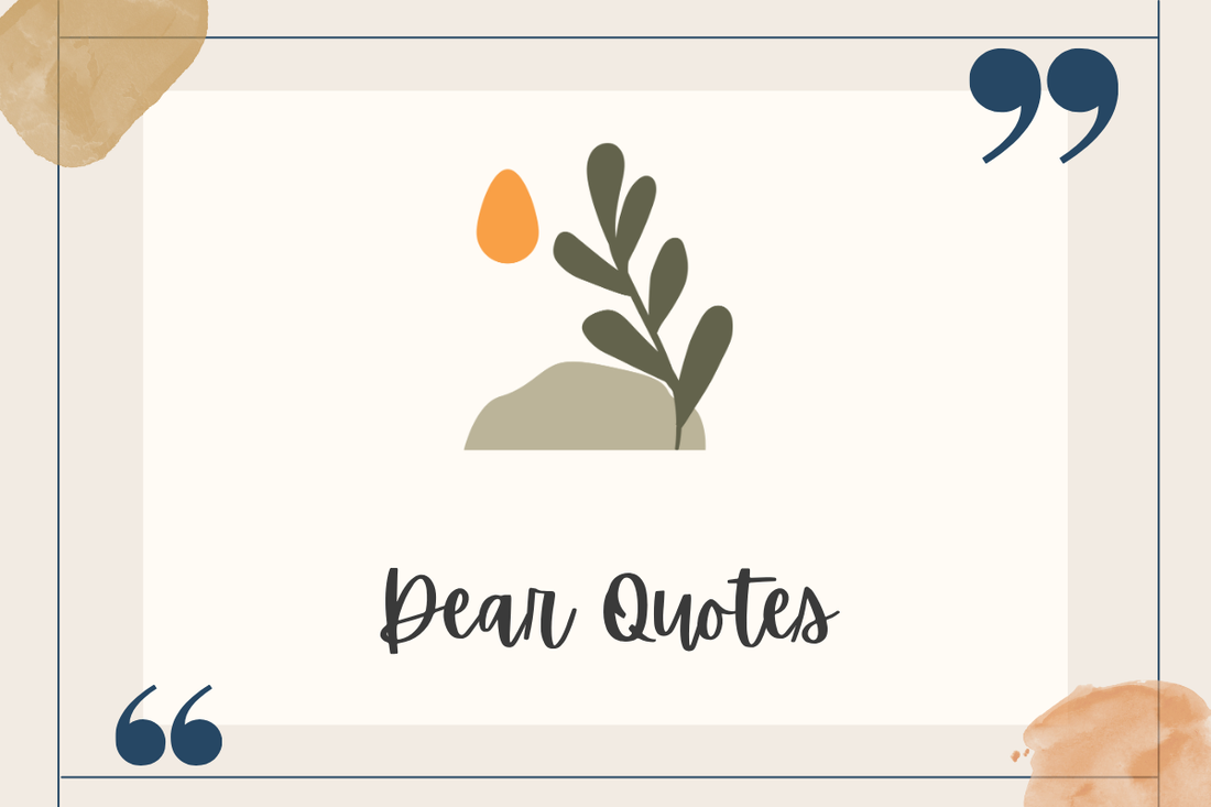 Dear Quotes
