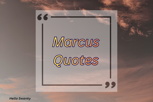Marcus Quotes