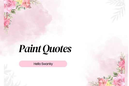 Paint Quotes