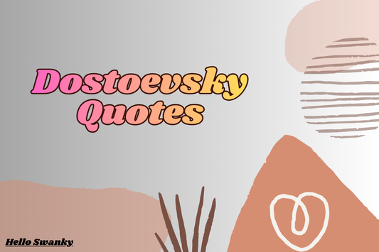 Dostoevsky Quotes