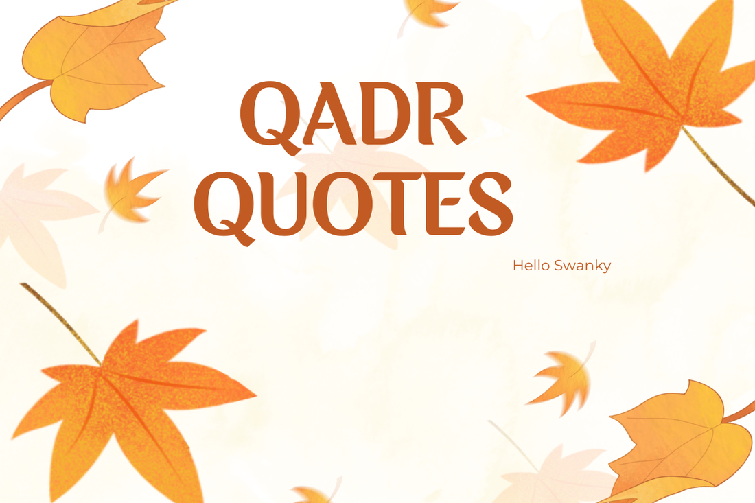 Qadr Quotes