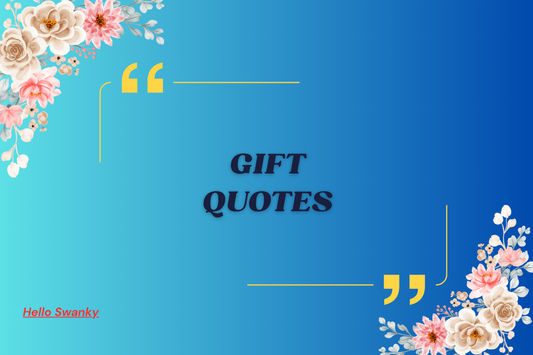Gift Quotes