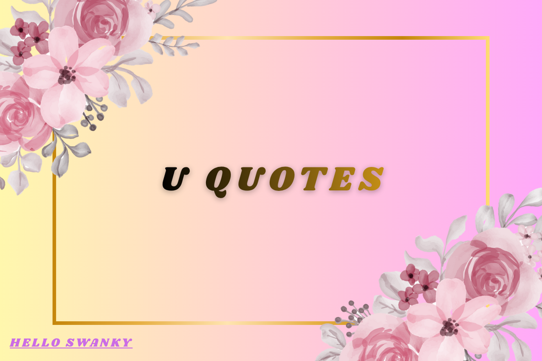 U Quotes