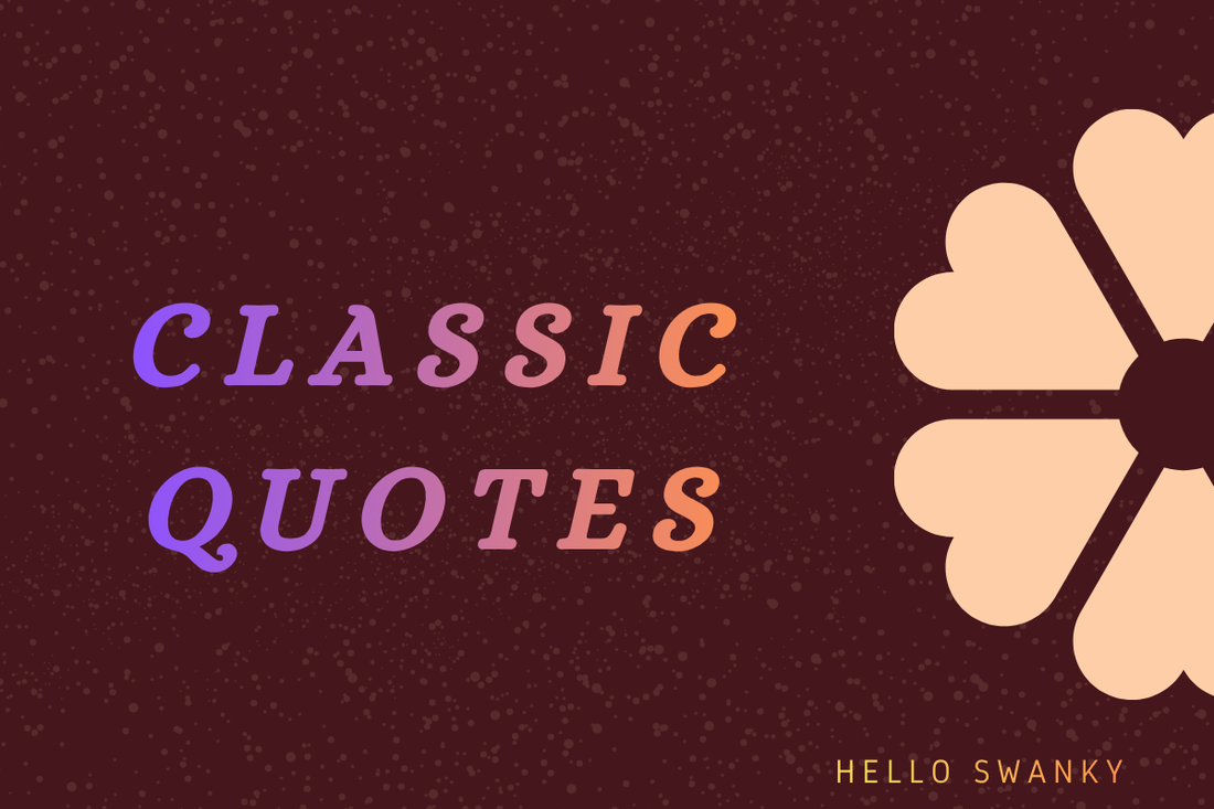 Classic Quotes