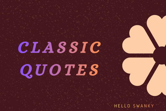 Classic Quotes