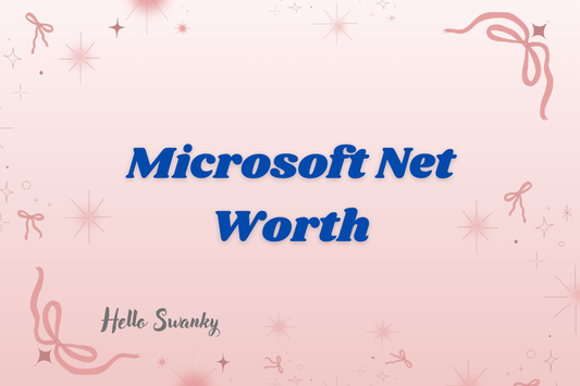 Microsoft Net Worth