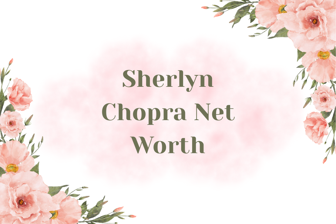 Sherlyn Chopra Net Worth