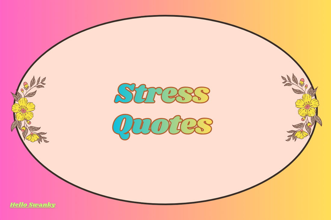 Stress Quotes