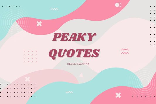 Peaky Quotes