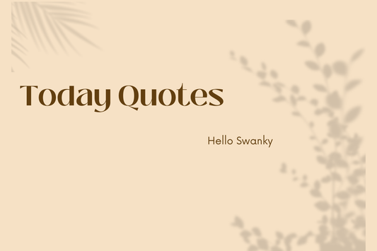 Today Quotes